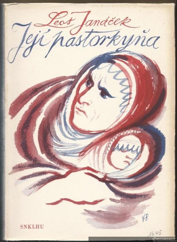  - Jeji pastorkyna [Jenufa, JW 1 4]. Opera o trech jednanich. Podle dramatu Z venkovskeho zivota moravskeho od Gabriely Preissove [Oper aus dem mährischen Bauernleben in 3 Akten]. Klavirni vytah [Klavierauszug mit Text].