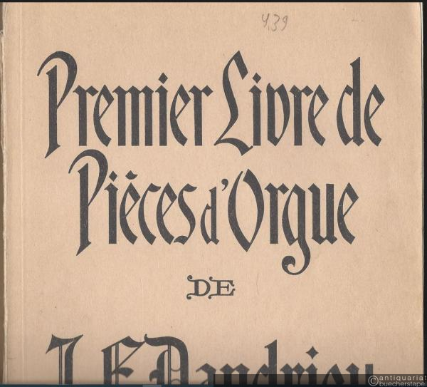  - Premier livre de pieces d'orgue (= Edition Schott 1880).