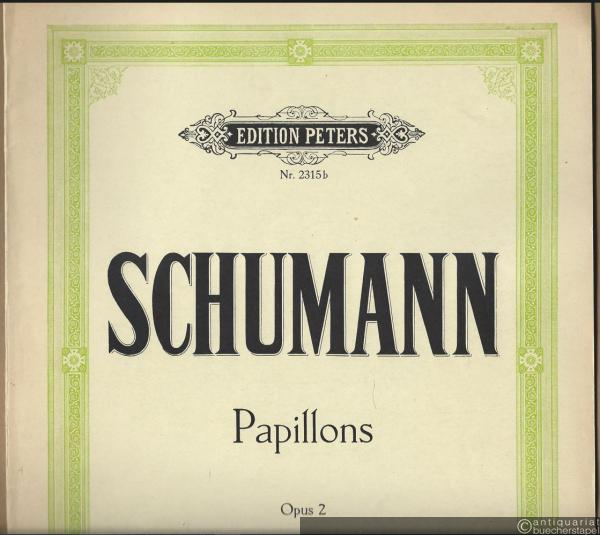  - Papillons für Klavier zu zwei Händen, Opus 2 (= Edition Peters, Nr. 2315b).