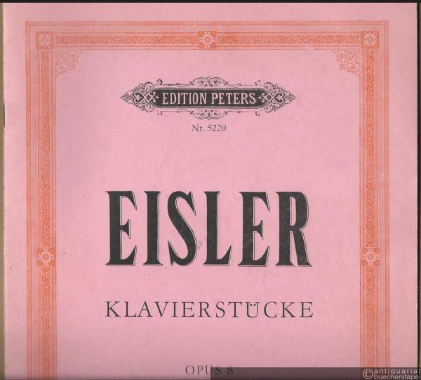  - Klavierstücke Opus 8 (= Edition Peters, Nr. 5220).