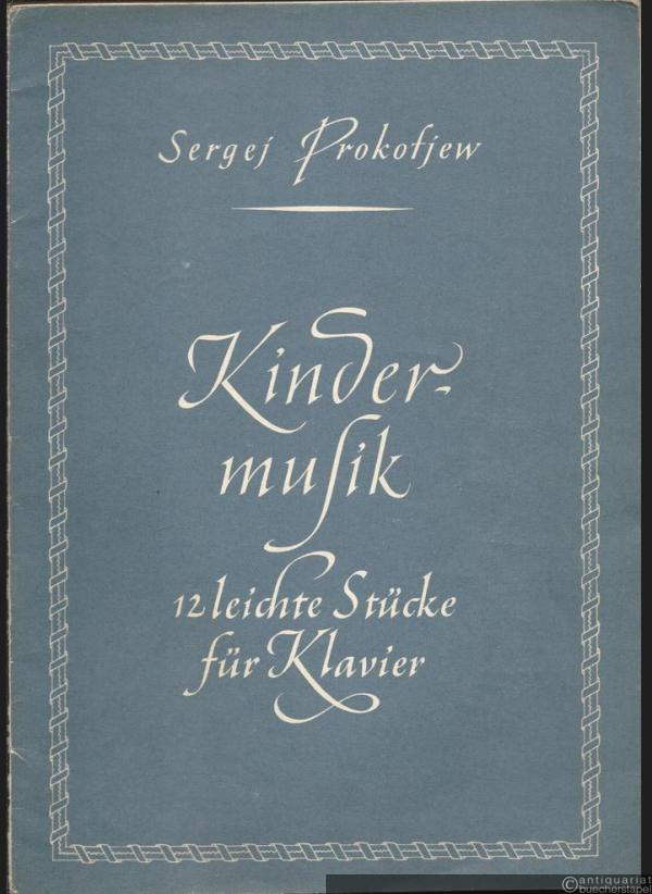  - Kindermusik, Op. 65 (1935). 12 leichte Stücke für Klavier (= Edition Peters, Nr. 4720).