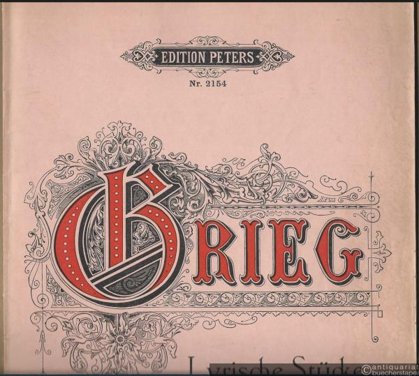  - Lyrische Stücke III für Pianoforte, Opus 43 / Morceaux lyriques / Lyric pieces (= Edition Peters, Nr. 2154).