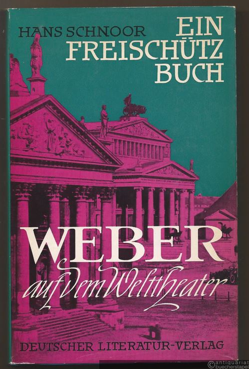  - Weber auf dem Welttheater. Ein Freischützbuch.