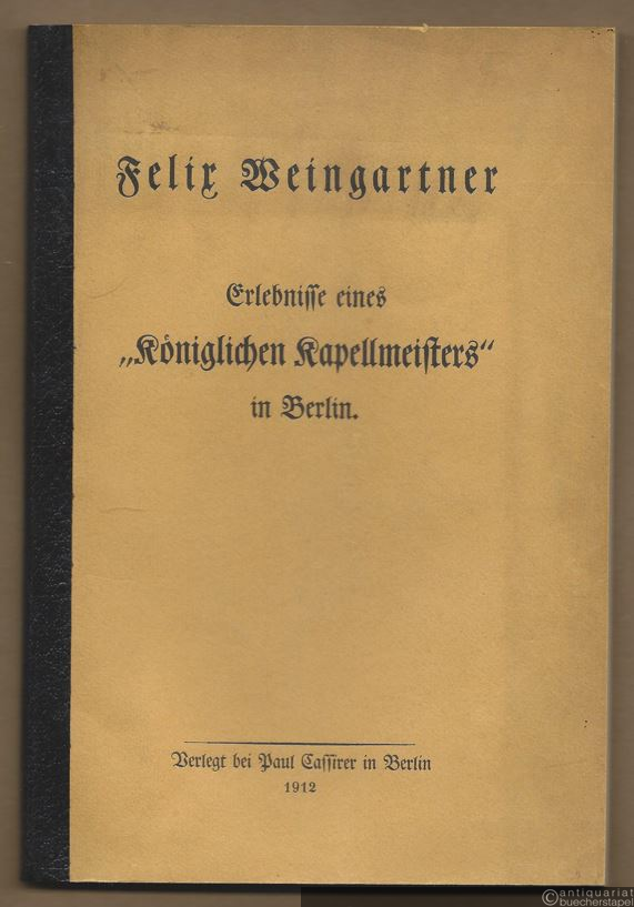  - Erlebnisse eines "Königlichen Kapellmeisters" in Berlin.