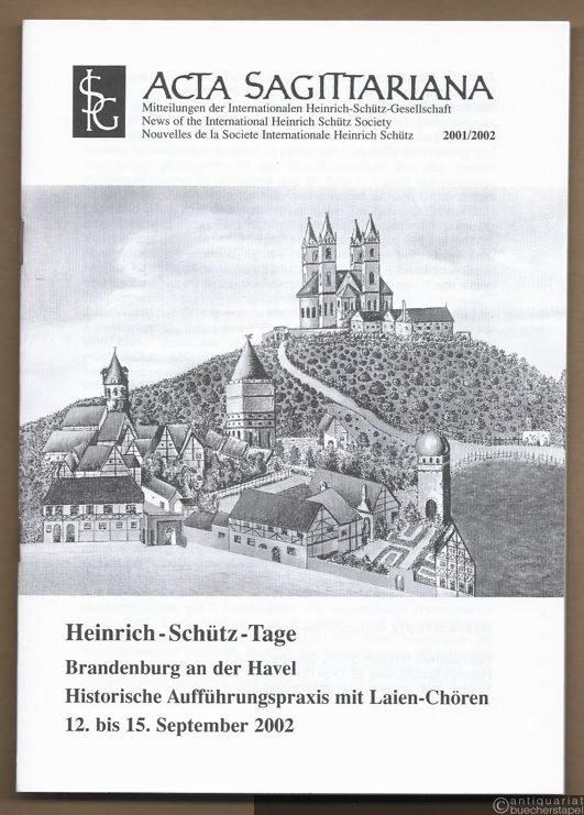  - Acta Sagittariana. Mitteilungen der Internationalen Heinrich-Schütz-Gesellschaft, 2001/2002.