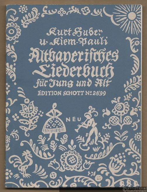  - Altbayrisches Liederbuch für Jung und Alt (= Edition Schott, Nr. 2599).