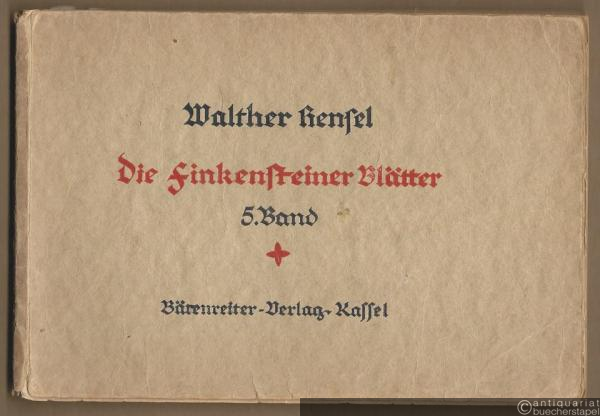  - Die Finkensteiner Blätter. Ein lebendiges Liederbuch für Jugend und Volk. 5. Band.