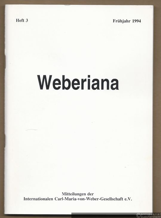  - Weberiana. Mitteilungen der Internationalen Carl-Maria-von-Weber-Gesellschaft e. V. Heft 3, Frühjahr 1994.