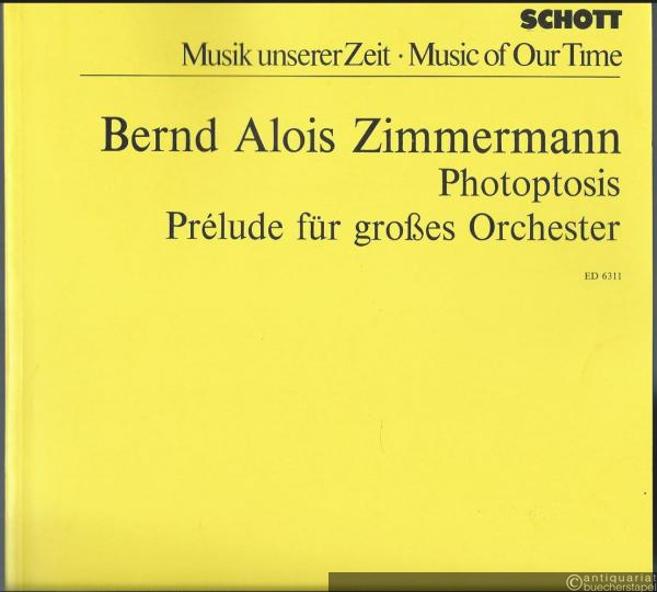  - Photoptosis. Prelude für großes Orchester (1968) (= Edition Schott, Musik unserer Zeit, Nr. 6311). Studien-Partitur.