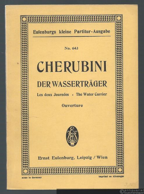  - Ouverture zur Oper: Der Wasserträger (Les deux journees / The water carrier) (= Eulenburgs kleine Partitur-Ausgabe, Ouverturen No. 643).
