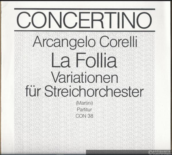 - La follia. 15 Variationen über die Sarabande "Aria della Folia" von Giovanni Stefani 1622, opus 5 Nr. 12 (= CON 38). Partitur.