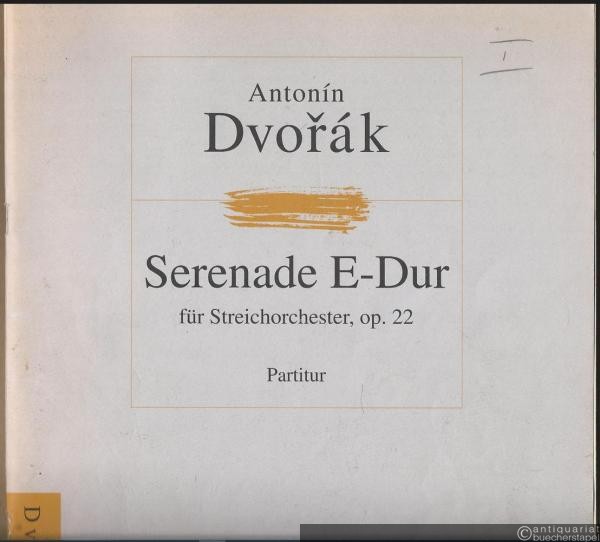  - Serenade E-Dur für Streichorchester, Op. 22. Partitur.