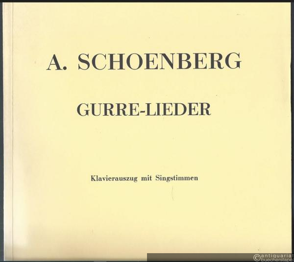  - Gurre-Lieder für Soli, Chor und Orchester (= Universal Edition, Nr. 3696). Klavierauszug mit Singstimmen von Alban Berg.