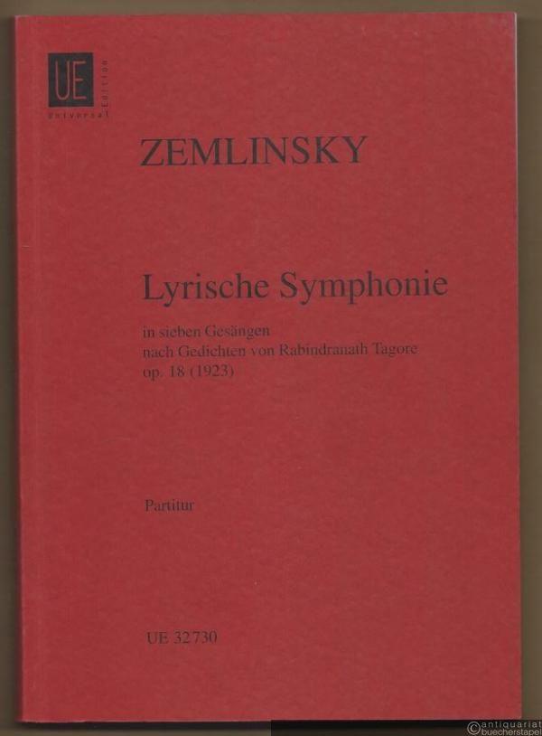  - Lyrische Symphonie in sieben Gesängen nach Gedichten von Rabindranath Tagore op. 18 (1923) (= Universal-Edition Nr. 32730). Partitur.