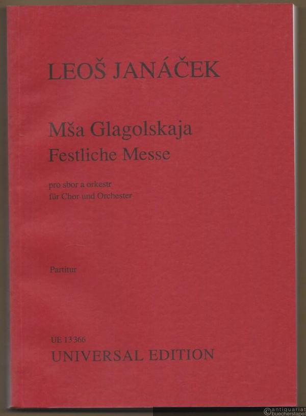  - Msa Glagolskaja pro sbor a orkestr / Festliche Messe für Chor und Orchester (1926) (= Universal-Edition Nr. 13366). Partitur.