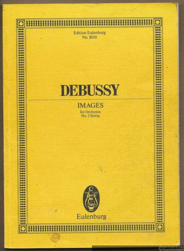 - Images for Orchestra. No. 2 Iberia (= Edition Eulenburg, No. 8010) [Studienpartitur].