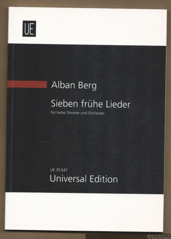  - Sieben frühe Lieder für hohe Stimme und Orchester (1905-1908 / 1928) (= Universal-Edition Nr. 35547). Partitur.