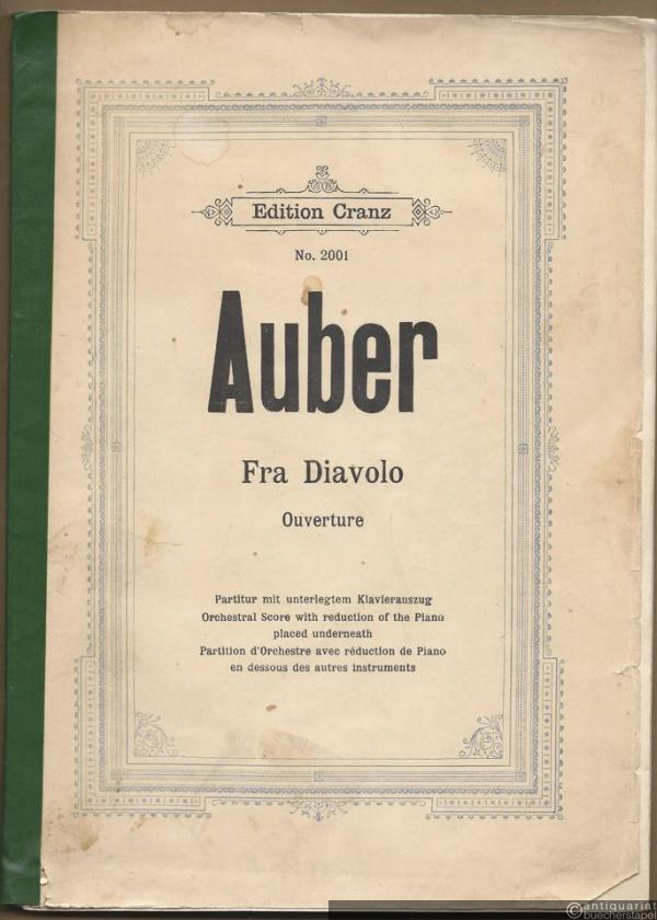  - Fra Diavolo. Ouverture (= Edition Cranz, No. 2001). Partitur mit unterlegtem Klavierauszug.