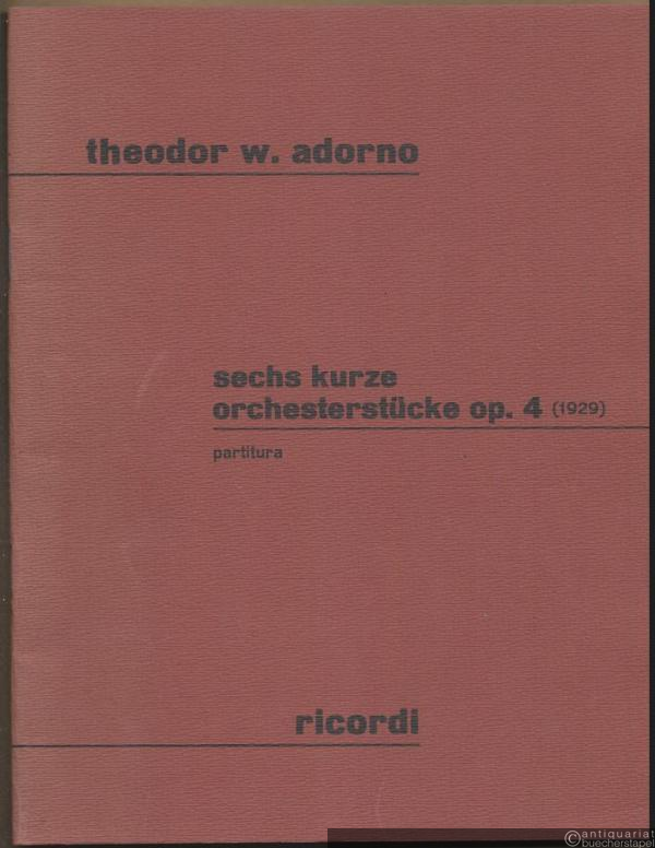  - Sechs kurze Orchesterstücke Op. 4 (1929). Partitura.