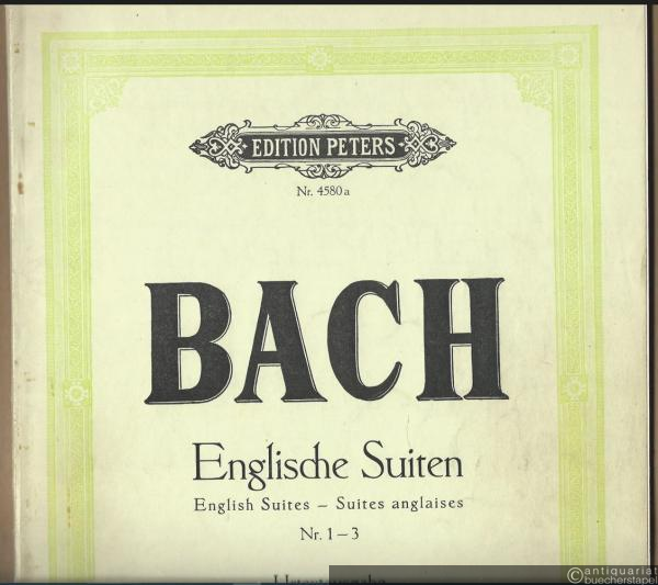  - Englische Suiten Nr. 1-3 (= Edition Peters, Nr. 4580a). Urtext.