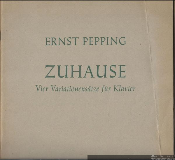  - Zuhause. Vier Variationensätze für Klavier (= Bärenreiter-Ausgabe 2270).