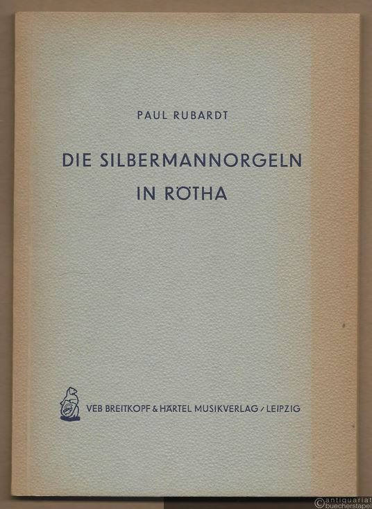  - Die Silbermannorgeln in Rötha.