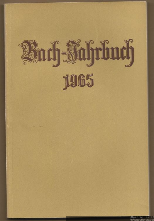  - Bach-Jahrbuch. 51. Jahrgang 1965.