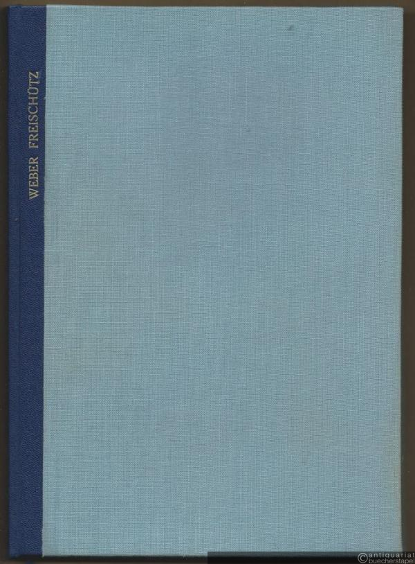  - Der Freischütz. Romantische Oper in drei Aufzügen (= Edition Peters, Nr. 79). Klavier-Auszug.