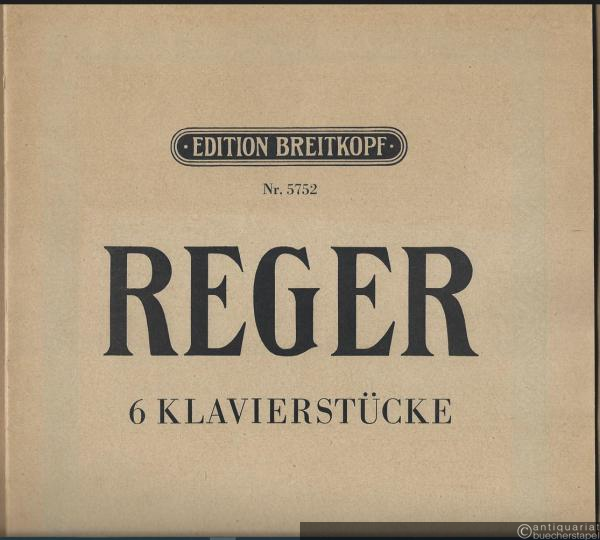  - Sechs Klavierstücke (= Edition Breitkopf, Nr. 5752).