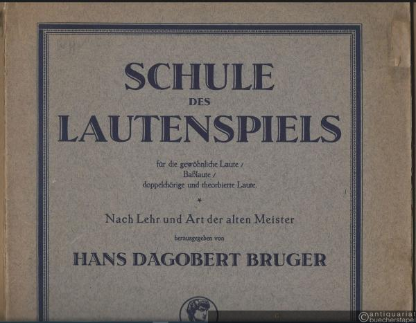  - Schule des Lautenspiels für die gewöhnliche Laute, Baßlaute, döppelchörige und theorbierte Laute. 1. Teil: Für den anfahenden schüler, Heft 1.
