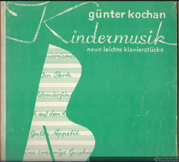  - Kindermusik für Klavier zu zwei Händen. Neun leichte Klavierstücke (= Collection Litolff, Nr. 5287).