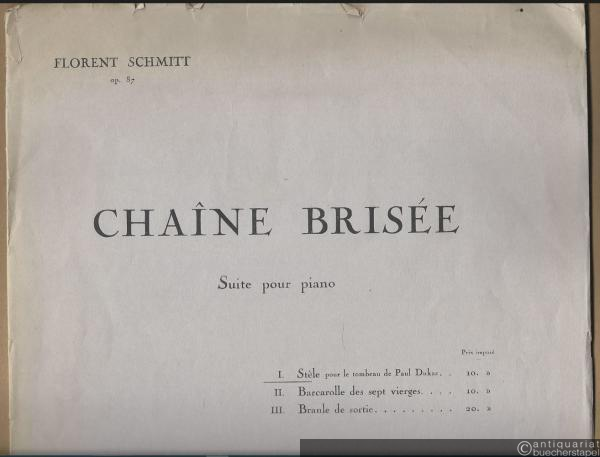  - Stele pour le tombeau de Paul Dukas, Op. 87 No. 1 (1936) (= Chaine brisee. Suite pour piano, I).