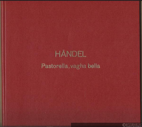  - Pastorella, vagha bella (Hirtin meine, kleine, feine). Kantate für Sopran (Tenor), obligates Cembalo und Violoncello (= Organum. Zweite Reihe, Weltliche Gesangsmusik, Nr. 18).