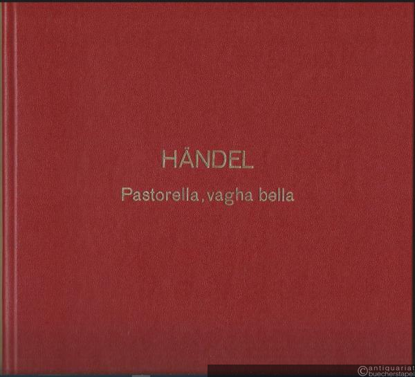  - Pastorella, vagha bella (Hirtin meine, kleine, feine). Kantate für Sopran (Tenor), obligates Cembalo und Violoncello (= Organum. Zweite Reihe, Weltliche Gesangsmusik, Nr. 18).