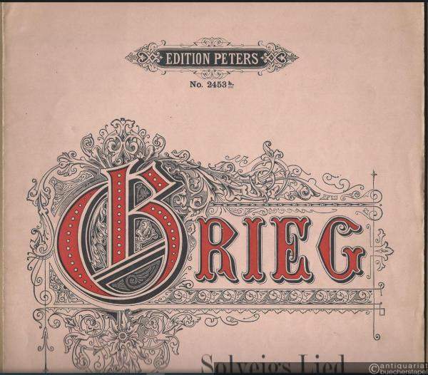  - Solvejgs Lied / Solvejgs Song / Chanson de Solvejg (= Beliebte Lieder für eine Singstimme mit Pianofortebegleitung von Edvard Grieg. Edition Peters, No. 2453b). Tiefere Ausgabe.