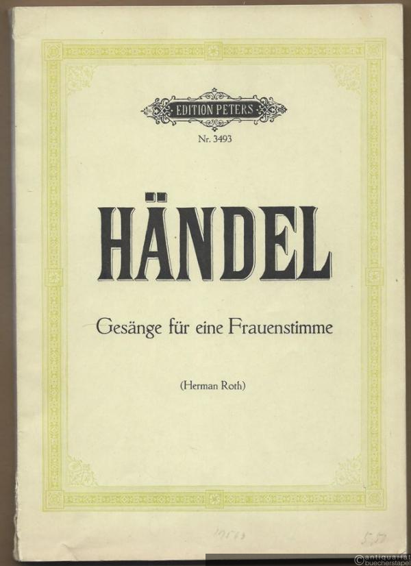  - 30 ausgewählte Arien aus Opern und Oratorien für eine Frauenstimme (= Edition Peters, Nr. 3493).