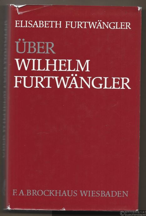  - Über Wilhelm Furtwängler.