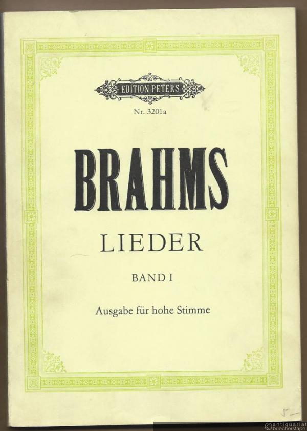  - Brahms-Album. Lieder für eine Singstimme mit Klavierbegleitung, Band 1 (= Edition Peters, Nr. 3201a). Hohe Stimme.