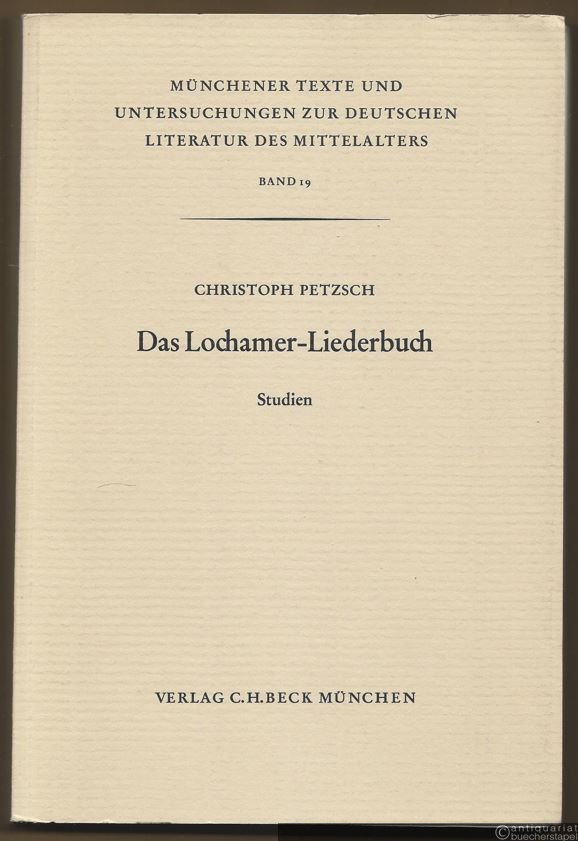  - Das Lochamer-Liederbuch. Studien (= Münchener Texte und Untersuchungen zur deutschen Literatur des Mittelalters, Bd. 19).