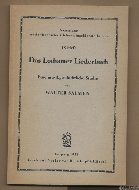  - Das Lochamer Liederbuch. Eine musikgeschichtliche Studie (= Sammlung musikwissenschaftlicher Einzeldarstellungen, 18. Heft).