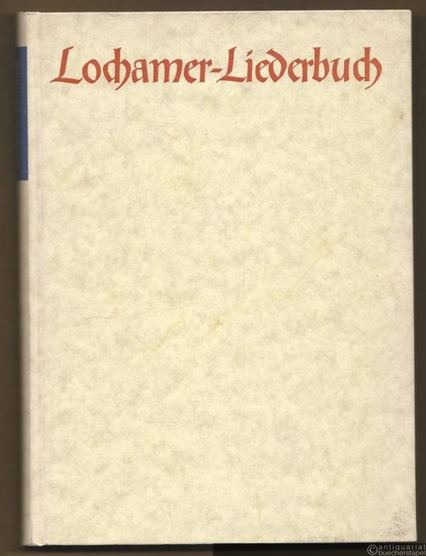  - Lochamer-Liederbuch und das Fundamentum organisandi von Conrad Paumann (= Documenta Musicologica, Zweite Reihe: Handschriften-Faksimiles III).