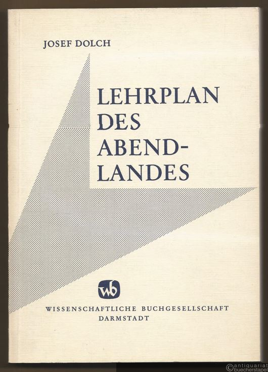 - Lehrplan des Abendlandes. Zweieinhalb Jahrtausende seiner Geschichte.