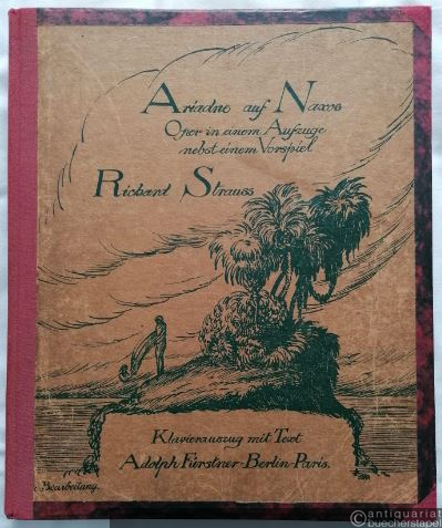  - Ariadne auf Naxos. Oper in einem Aufzuge nebst einem Vorspiel von Hugo von Hofmannsthal. Neue Bearbeitung, Musik von Richard Strauss Op. 60. Klavierauszug.