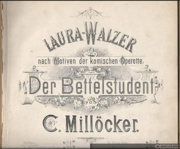  - Laura-Walzer nach Motiven der komischen Operette "Der Bettelstudent" von C. Millöcker. Für Piano.