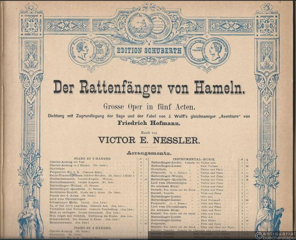 - Der Rattenfänger von Hameln. Grosse Oper in fünf Acten. Musik von Victor E. Nessler (= Edition Schuberth. Potpourris von Francois Behr, No. 1).