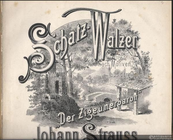  - Schatz-Walzer, Op. 418. Nach Motiven aus der Operette: Der Zigeunerbaron. Für Piano zweihändig.