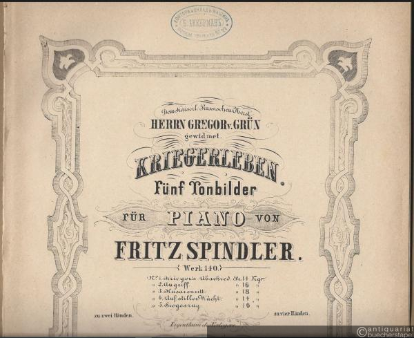  - Husarenritt für Piano, Werk 140 No. 3. Für Pianoforte zu zwei Händen (= Kriegerleben. Fünf Tonbilder für Piano von Fritz Spindler, Werk 140, No. 3).