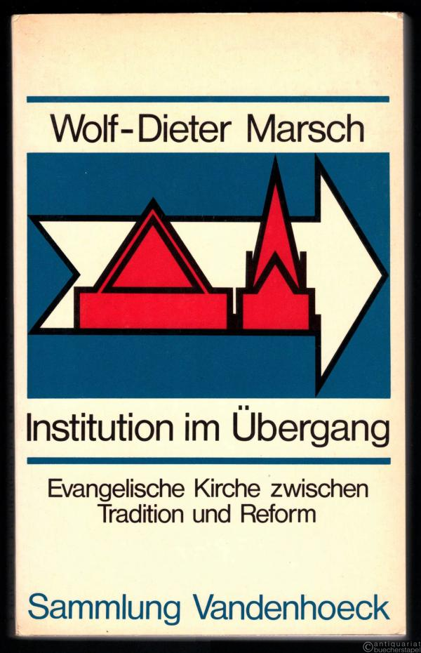  - Institution im Übergang. Evangelische Kirche zwischen Tradition und Reform.