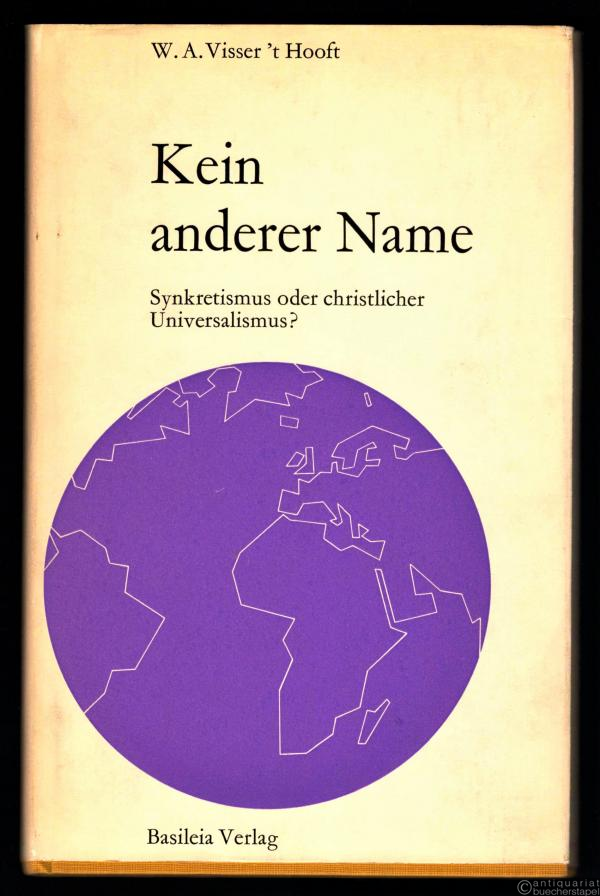  - Kein anderer Name. Synkretismus oder christlicher Universalismus?