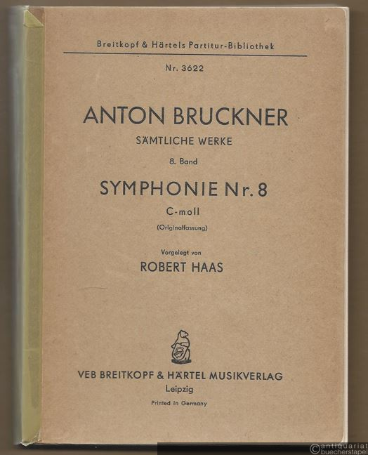  - Anton Bruckner. Sämtliche Werke. 8. Band. Symphonie Nr. 8 c-Moll (Originalfassung) (= Breitkopf & Härtels Partitur-Bibliothek, Nr. 3622). Studienpartitur.